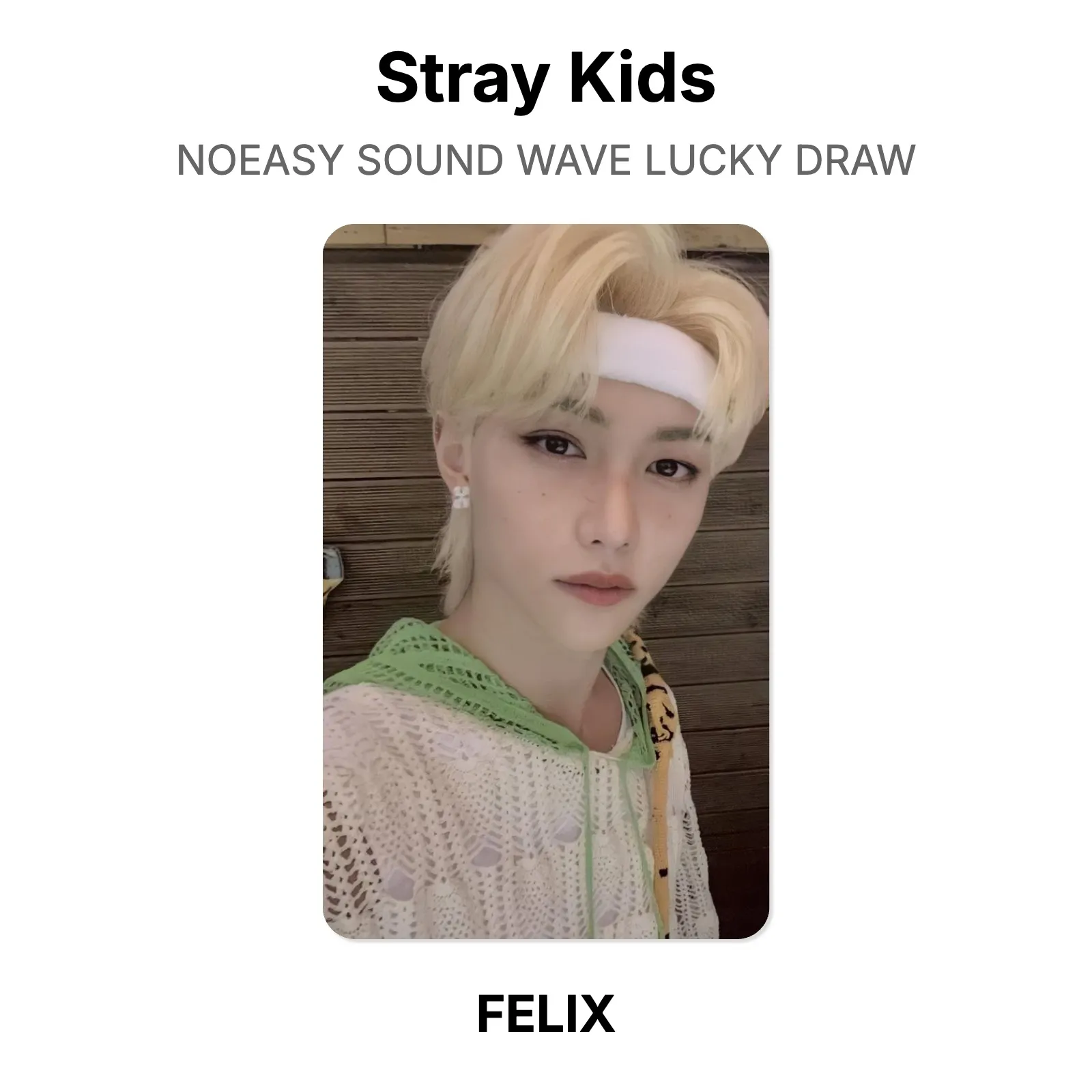 Stray Kids フィリックス  NOEASY SoundWave ラキドロ Stray Kids NOEASY SOUND WAVE LUCKY DRAW Official Photocard KPOP